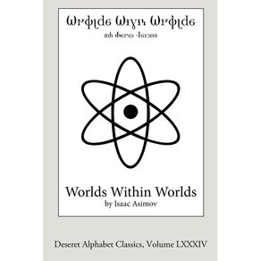 Worlds-Within-Worlds--Deseret-Alphabet-edition-