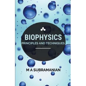 Biophysics-Principles-and-Techniques