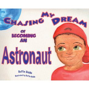 Chasing-My-Dreams-of-Becoming-an-Astronaut