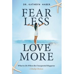 Fear-Less-Love-More