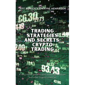TRADING-STRATEGIES-AND-SECRETS---CRYPTO-TRADING