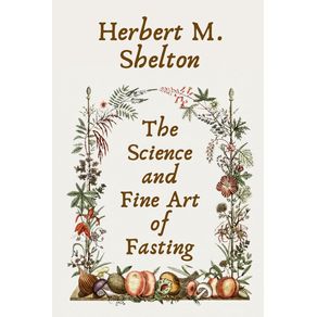The-Science-and-Fine-Art-of-Fasting-Paperback