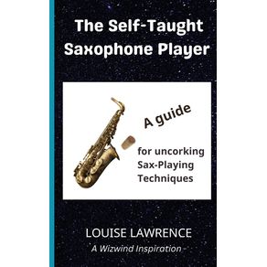 The-Self-Taught-Saxophone-Player