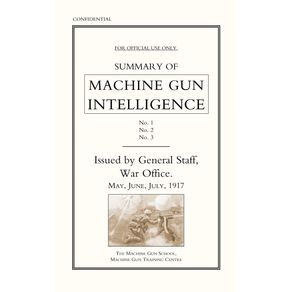 Summary-of-Machine-Gun-Intelligence-Parts-1-2-3.-May---June---July-1917.