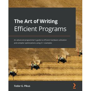 The-Art-of-Writing-Efficient-Programs