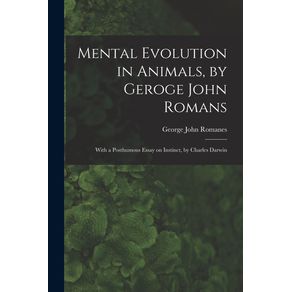 Mental-Evolution-in-Animals-by-Geroge-John-Romans--With-a-Posthumous-Essay-on-Instinct-by-Charles-Darwin