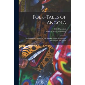 Folk-tales-of-Angola--Fifty-Tales-With-Kimbundu-Text-Liberal-English-Translation-Introduction-and-Notes.