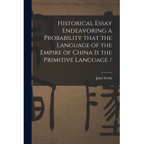 Historical-Essay-Endeavoring-a-Probability-That-the-Language-of-the-Empire-of-China-is-the-Primitive-Language--