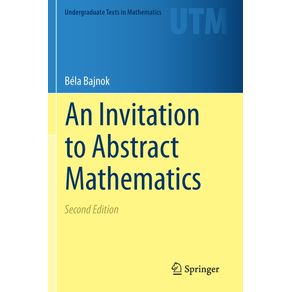 An-Invitation-to-Abstract-Mathematics