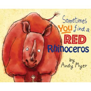 Sometimes-You-Find-A-Red-Rhinoceros