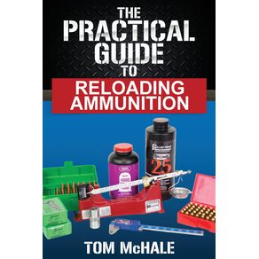 The-Practical-Guide-to-Reloading-Ammunition