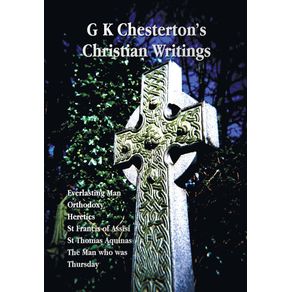 G-K-Chestertons-Christian-Writings--Unabridged-