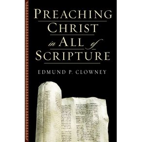 Preaching-Christ-in-All-of-Scripture