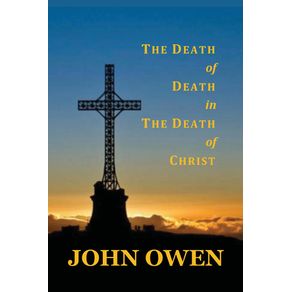 The-Death-of-Death-in-the-Death-of-Christ