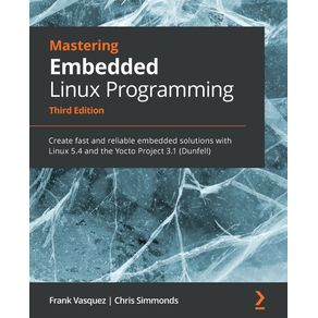 Mastering-Embedded-Linux-Programming---Third-Edition