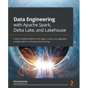 Data-Engineering-with-Apache-Spark-Delta-Lake-and-Lakehouse