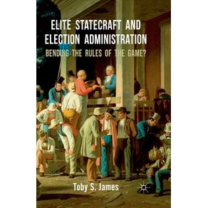 Elite-Statecraft-and-Election-Administration