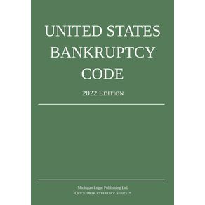 United-States-Bankruptcy-Code--2022-Edition