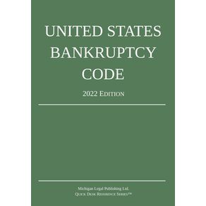 United-States-Bankruptcy-Code--2022-Edition