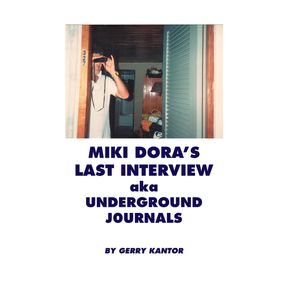 Miki-Doras-Last-Interview-aka-Underground-Journals