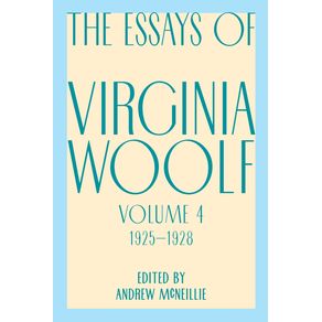 Essays-of-Virginia-Woolf-Vol.-4-1925-1928