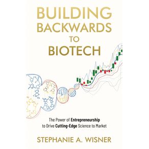 Building-Backwards-to-Biotech