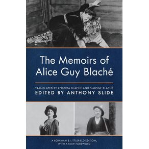 The-Memoirs-of-Alice-Guy-Blache-Rowman---Littlefield-Edition