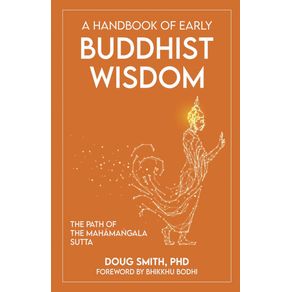 A-Handbook-of-Early-Buddhist-Wisdom