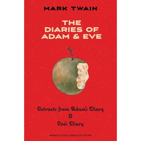 The-Diaries-of-Adam---Eve--Warbler-Classics-Annotated-Edition-