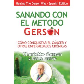 Sanando-Con-El-Metodo-Gerson--Healing-The-Gerson-Way-