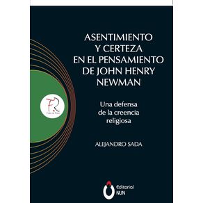 Asentimiento-y-certeza-en-el-pensamiento-de-John-Henry-Newman-Una-defensa-de-la-creencia-religiosa