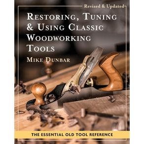 Restoring,-Tuning-&-Using-Classic-Woodworking-Tools