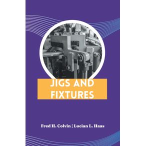 Jigs-and-Fixtures