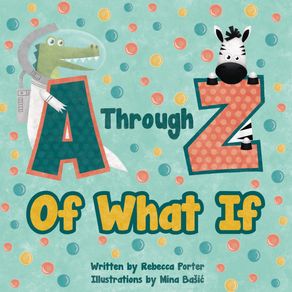 A-Through-Z-Of-What-If