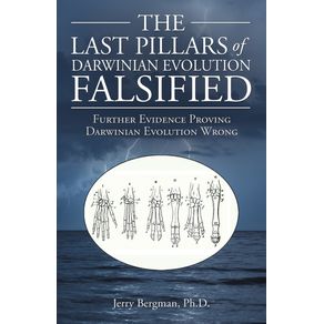 The-Last-Pillars-of-Darwinian-Evolution-Falsified