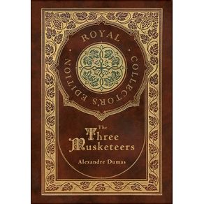 The-Three-Musketeers--Royal-Collectors-Edition---Illustrated---Case-Laminate-Hardcover-with-Jacket-