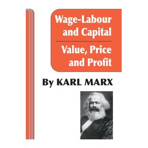 Wage-Labour-and-Capital---Value-Price-and-Profit