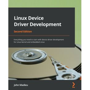Linux-Device-Driver-Development---Second-Edition