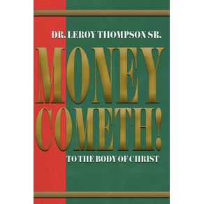 Money-Cometh--To-The-Body-of-Christ