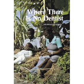 Where-There-Is-No-Dentist