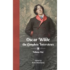 Oscar-Wilde---The-Complete-Interviews---Volume-One