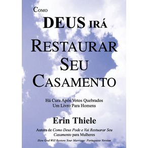 Como-Deus-Ira-Restaurar-Seu-Casamento