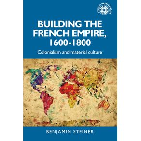 Building-the-French-empire-1600-1800