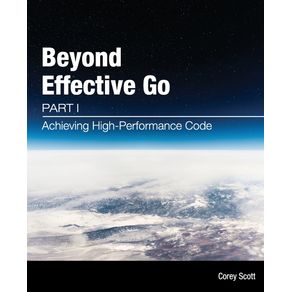 Beyond-Effective-Go