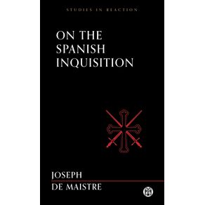 On-the-Spanish-Inquisition---Imperium-Press--Studies-in-Reaction-