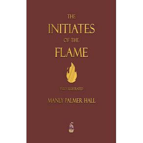 The-Initiates-of-the-Flame---Fully-Illustrated-Edition