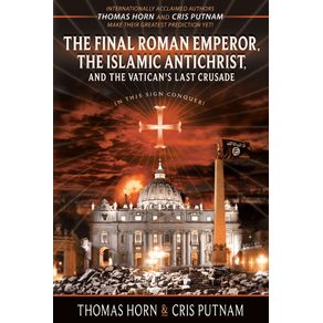 The-Final-Roman-Emperor-The-Islamic-Antichrist-and-the-Vaticans-Last-Crusade