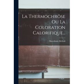 La-Thermochrose-Ou-La-Coloration-Calorifique...