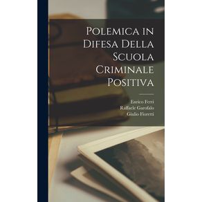 Polemica-in-Difesa-Della-Scuola-Criminale-Positiva