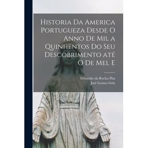 Historia-da-America-portugueza-desde-o-anno-de-mil-a-quinhentos-do-seu-descobrimento-ate-o-de-mel-e